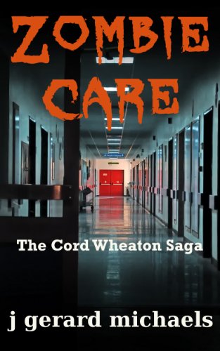 Zombie Care (The Cord Wheaton Saga Book 9) (English Edition)
