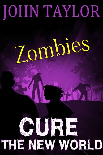 Zombies: Cure (The New World Book 4) (English Edition)