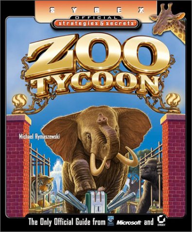 Zoo Tycoon (Sybex Official Strategies & Secrets S.)