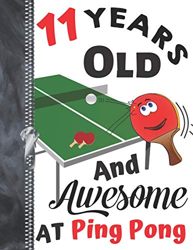 11 Years Old And Awesome At Ping Pong: Doodling & Drawing Art Book Table Tennis Sketchbook For Boys And Girls