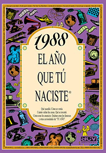 1988 EL AÑO QUE TU NACISTE (El año que tú naciste)