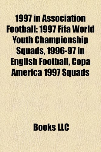 1997 in association football: 1997 FIFA World Youth Championship squads, 1996-97 in English football, 1997-98 UEFA Champions League: 1997 FIFA World ... in Russian football, HKSAR Reunification Cup