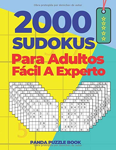 2000 Sudokus Para Adultos Fácil A Experto: Juegos De Lógica Para Adultos