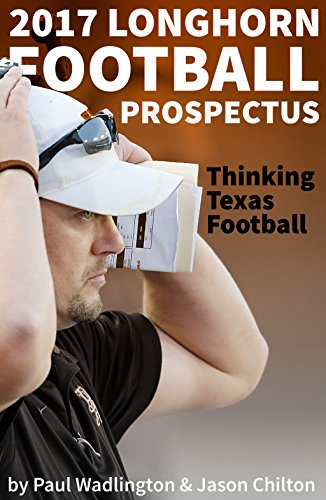 2017 Longhorn Football Prospectus: Thinking Texas Football (English Edition)