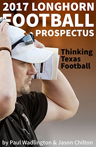 2017 Longhorn Football Prospectus: Thinking Texas Football (English Edition)