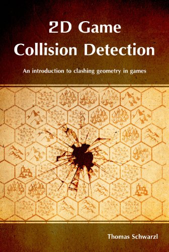 2D Game Collision Detection: An introduction to clashing geometry in games (English Edition)