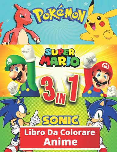 3 in 1 Anime Libro Da Colorare: +100 immagini di alta qualità, Libro da colorare speciale per bambini e appassionati da 3-7,4-8,8-10,8-12 anni, grandi regali per i bambini