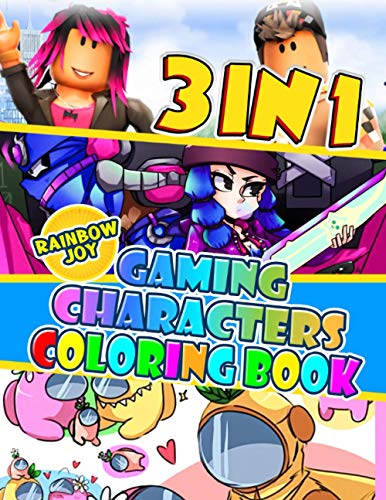 3 in 1 - Gaming Characters Coloring Book: Kids Coloring Books With Amazing Combination Of Brawlers, Among Us And Roblox, Suitable For All Ages, Kids, Boys, Girls, Adults.