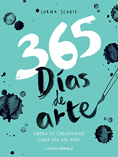 365 días de arte: Libera tu creatividad cada día del año (Hobbies)