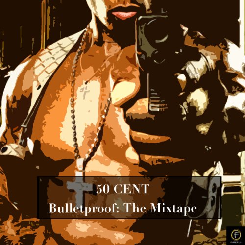 50 Cent, Bulletproof: The Mixtape [Explicit]