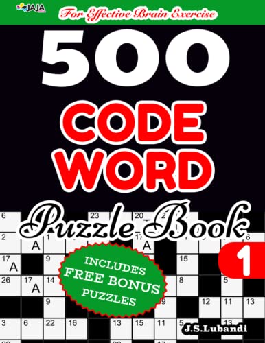 500 CODEWORD Puzzle Book 1 | For Effective Brain Exercise! (Fun Codeword Puzzles | Best Tool For Brain Exercise.)