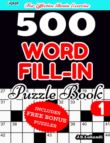 500 WORD FILL-IN Puzzle Book 1 | For Effective Brain Exercise! (500 Fun Word Fill-in Puzzles | Best Tool For Brain Exercise!)