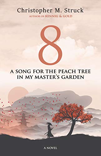 8: A Song for the Peach Tree In My Master's Garden (English Edition)