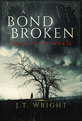 A Bond Broken: The Infinite World Book Two (English Edition)