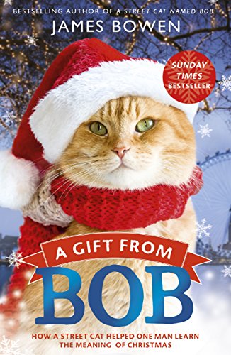 A Christmas Gift from Bob: NOW A MAJOR FILM (English Edition)