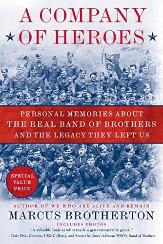 A Company of Heroes: Personal Memories about the Real Band of Brothers and the Legacy They Left Us (English Edition)