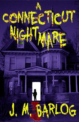 A Connecticut Nightmare: A Wicked Scary Extreme Horror Supernatural Dark Thriller (English Edition)
