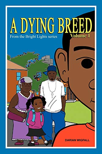 A Dying Breed Volume 1: From the Bright Lights Series