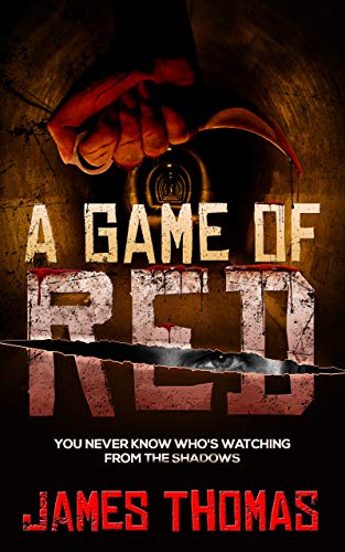 A Game Of Red: A Dystopian Sci-Fi Suspense Novel (Blood Games, Book 1) (English Edition)
