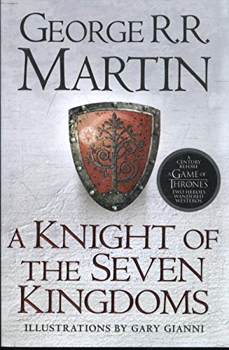 A Knight of the Seven Kingdoms: Being the Adventures of Ser Duncan the Tall, and his Squire, Egg