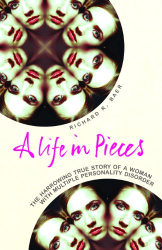 A Life in Pieces: The harrowing story of a woman with 17 personalities (English Edition)