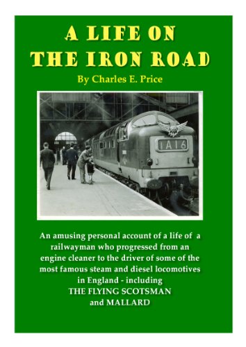 A Life on the Iron Road (English Edition)