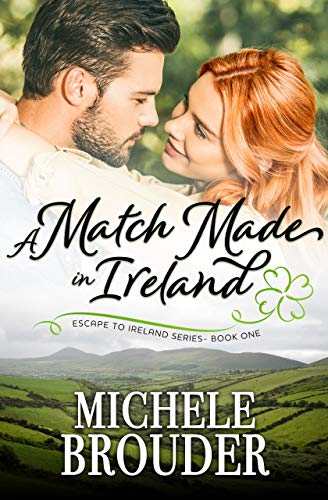 A Match Made in Ireland (Escape to Ireland Book 1) (English Edition)