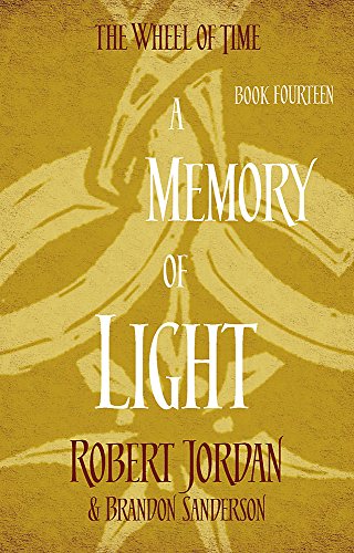 A Memory Of Light: Robert Jordan: 14 (The wheel of time, 14)