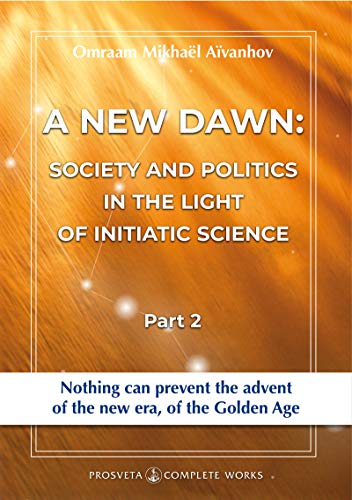 A New Dawn: Society and Politics in the Light of Initiatic Science (2) (English Edition)