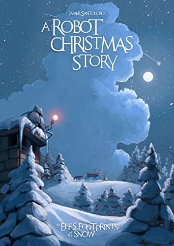 A Robot Christmas Story: An Elf’s Footprints in the Snow (Prequels of Hearts of iron Book 3) (English Edition)