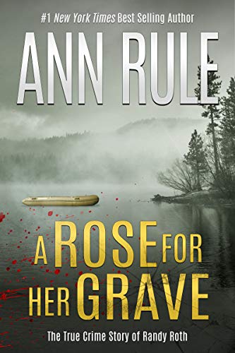 A Rose for Her Grave (Ann Rule's Crime Files) (English Edition)