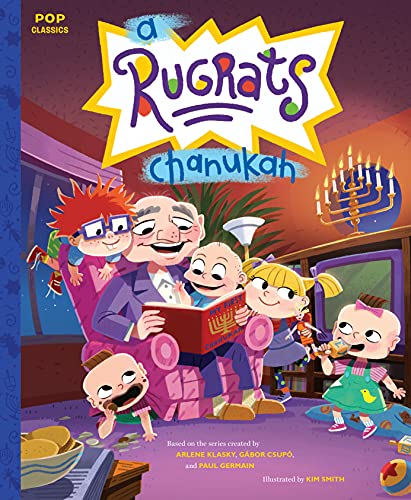 A Rugrats Chanukah: The Classic Illustrated Storybook: 11 (Pop Classics)