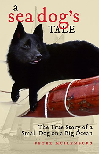 A Sea Dog's Tale: The True Story of a Small Dog on a Big Ocean (English Edition)