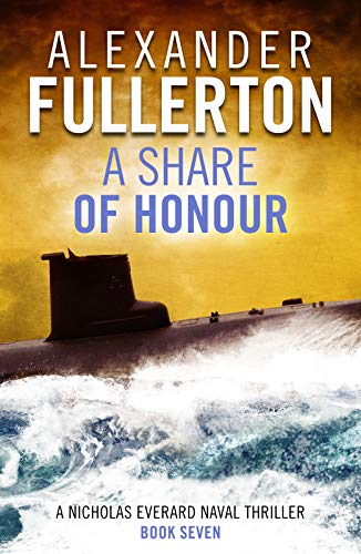 A Share of Honour (Nicholas Everard Naval Thrillers Book 7) (English Edition)
