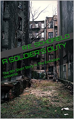 A Soldier's Duty: The 9th Short Story In The Evolution Universe (The Evolution Universe Short Story Series Season One: Origins) (English Edition)