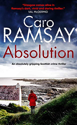 ABSOLUTION an absolutely gripping Scottish crime thriller with a stunning climax (Detectives Anderson and Costello Mystery Book 1) (English Edition)
