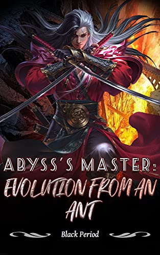 Abyss's Master: Evolution From an Ant: LitRPG: An Ant's Limitless Evolution System Book 5 (English Edition)