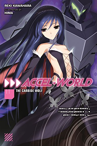Accel World, Vol. 11 (light novel): The Carbide Wolf (English Edition)
