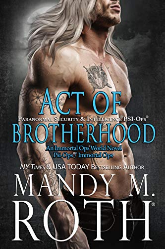 Act of Brotherhood: Paranormal Security and Intelligence® an Immortal Ops® World Novel (PSI-Ops/Immortal Ops Book 6) (English Edition)