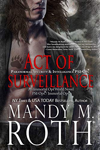 Act of Surveillance: Paranormal Security and Intelligence® an Immortal Ops® World Novel (PSI-Ops/Immortal Ops Book 7) (English Edition)