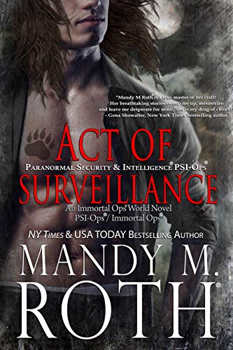 Act of Surveillance: Paranormal Security and Intelligence® an Immortal Ops® World Novel (PSI-Ops/Immortal Ops Book 7) (English Edition)