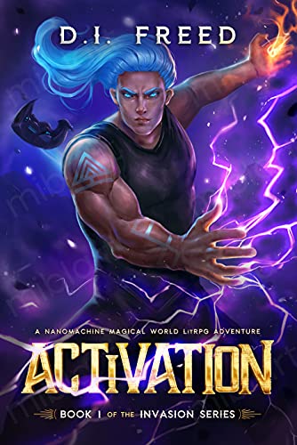 Activation: Book 1 of of the Invasion Series - A Nanomachine Magical World LitRPG Adventure (English Edition)