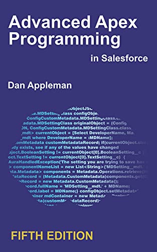 Advanced Apex Programming in Salesforce (English Edition)