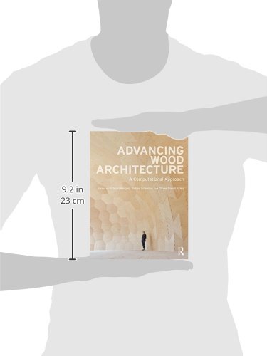 Advancing Wood Architecture: A Computational Approach