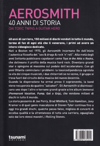 Aerosmith. 40 anni di storia. Dai Toxic Twins a Guitar Hero (Gli uragani)