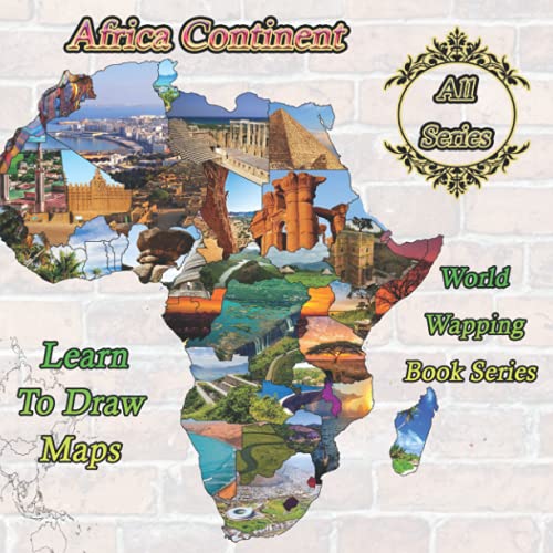 Africa Continent map series full Black White 530 Pages with beautiful layout: Learning to draw maps all the countries in this series