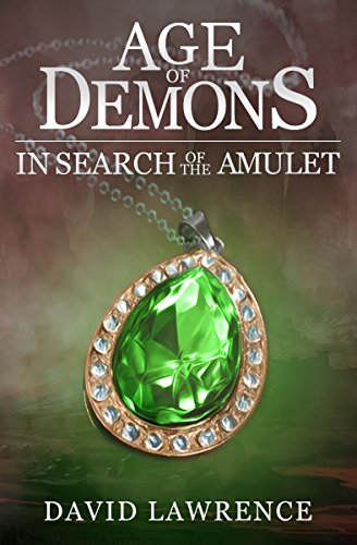 Age of Demons: In Search of the Amulet (English Edition)