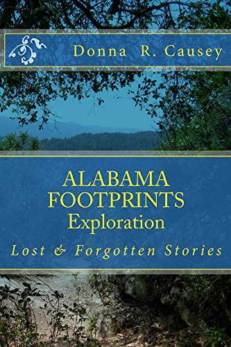ALABAMA FOOTPRINTS Exploration: A Collection of Lost & Forgotten Stories (English Edition)