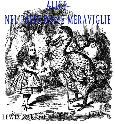 Alice nel paese delle meraviglie - Annotato (Italian Edition)