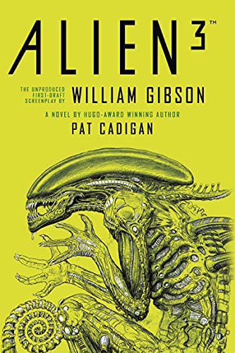 Alien - Alien 3: The Unproduced Screenplay by William Gibson (English Edition)